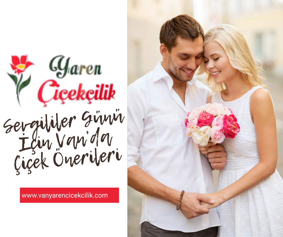 Sevgililer Günü İçin Van’da Çiçek Önerileri